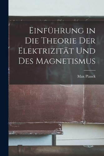 Cover image for Einfuehrung in Die Theorie Der Elektrizitaet Und Des Magnetismus