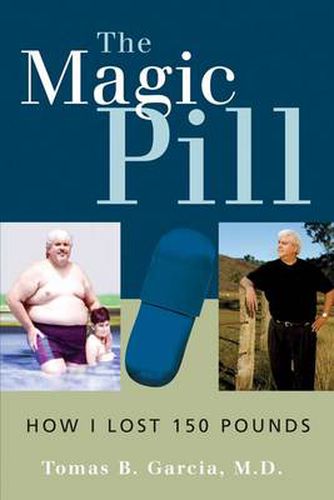 Cover image for The Magic Pill: How I Lost 150 Pounds: How I Lost 150 Pounds