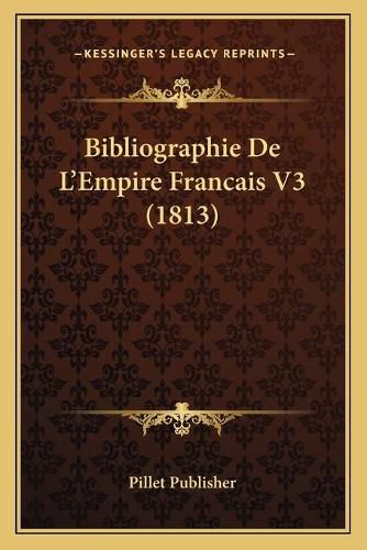 Bibliographie de L'Empire Francais V3 (1813)