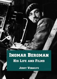 Cover image for Ingmar Bergman: His Life and Films