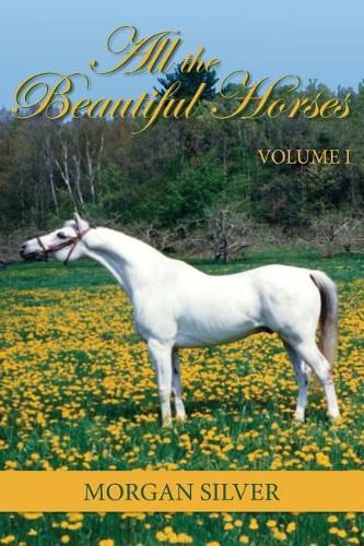 Cover image for All the Beautiful Horses: Volume 1