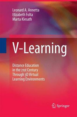 Cover image for V-Learning: Distance Education in the 21st Century Through 3D Virtual Learning Environments