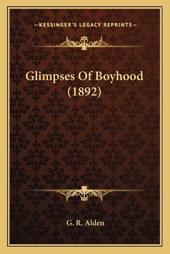 Glimpses of Boyhood (1892)