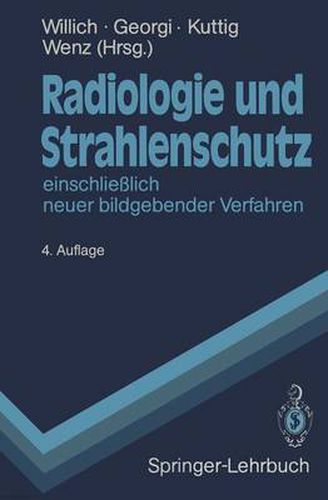 Radiologie und Strahlenschutz: einschliesslich neuer bildgebender Verfahren