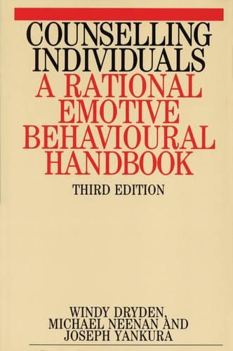 Cover image for Counselling Individuals: A Rational Emotive Behavioural Handbook