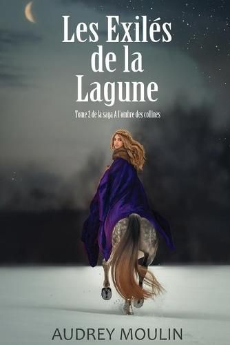 Cover image for Les Exiles de la Lagune: tome 2 de la saga A l'Ombre des Collines