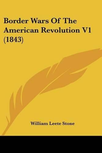 Border Wars of the American Revolution V1 (1843)