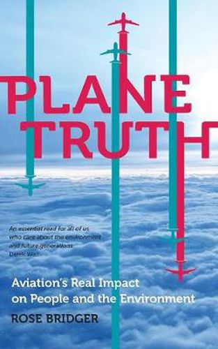 Cover image for Plane Truth: Aviation's Real Impact on People and the Environment