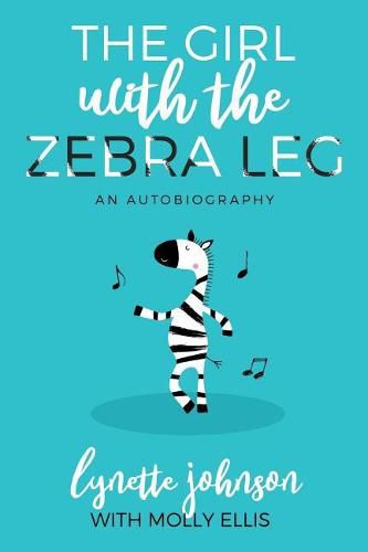 Cover image for The Girl with the Zebra Leg: An Autobiography