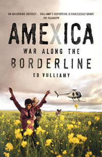 Cover image for Amexica: War Along the Borderline