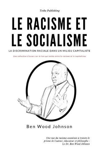 Le Racisme et le Socialisme: La Discrimination Raciale dans un Milieu Capitaliste