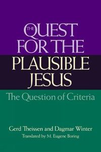 Cover image for The Quest for the Plausible Jesus: The Question of Criteria