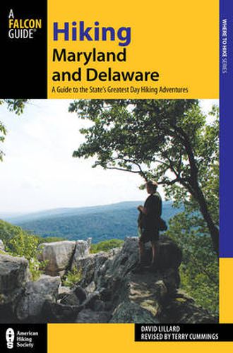 Cover image for Hiking Maryland and Delaware: A Guide To The States' Greatest Day Hiking Adventures