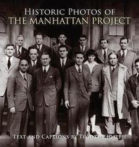 Cover image for Historic Photos of the Manhattan Project