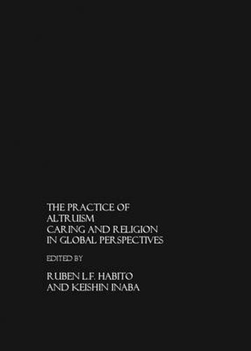 Cover image for The Practice of Altruism: Caring and Religion in Global Perspective