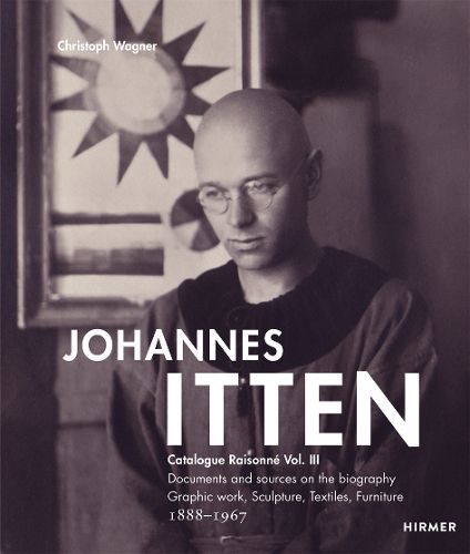 Johannes Itten. Catalogue RaisonneVol. III.