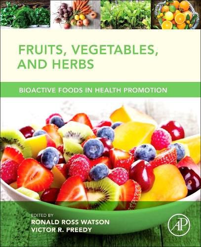 Fruits, Vegetables, and Herbs: Bioactive Foods in Health Promotion