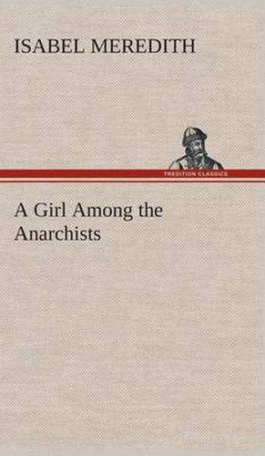 Cover image for A Girl Among the Anarchists