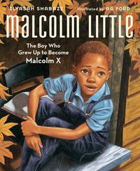 Cover image for Malcolm Little: The Boy Who Grew Up to Become Malcolm X