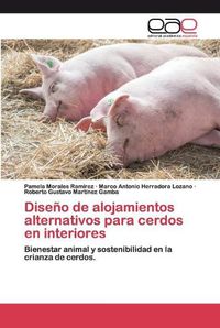 Cover image for Diseno de alojamientos alternativos para cerdos en interiores