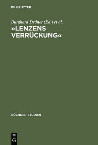 Lenzens Verruckung: Chronik Und Dokumente Zu J. M. R. Lenz Von Herbst 1777 Bis Fruhjahr 1778