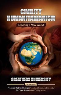 Cover image for Civility Humanitarianism: Creating a New World