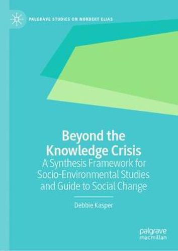 Cover image for Beyond the Knowledge Crisis: A Synthesis Framework for Socio-Environmental Studies and Guide to Social Change