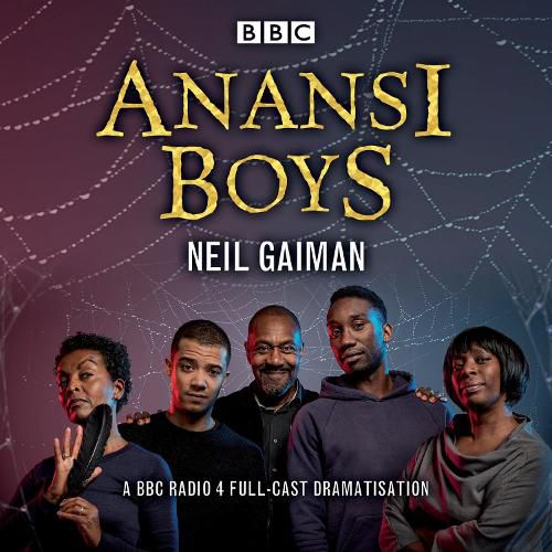 Cover image for Anansi Boys: A BBC Radio 4 full-cast dramatisation