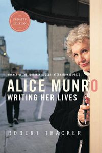 Cover image for Alice Munro: Writing Her Lives