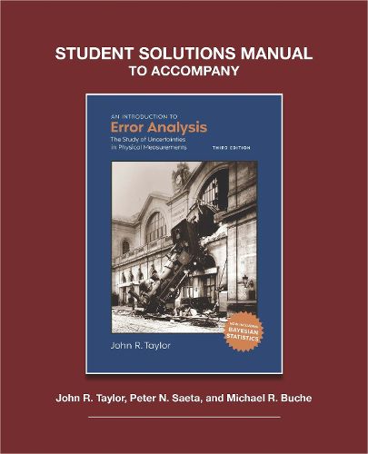 Cover image for Student Solutions to Accompany Taylor's An Introduction to Error Analysis, 3rd ed