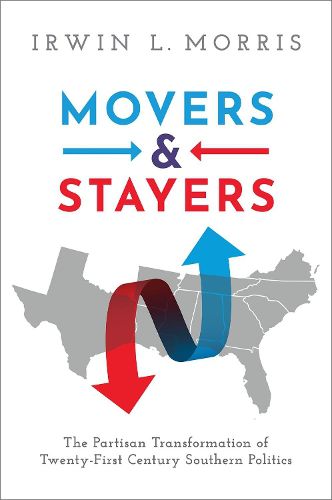 Cover image for Movers and Stayers: The Partisan Transformation of 21st Century Southern Politics