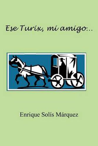 Cover image for Ese Turix, Mi Amigo...