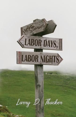 Labor Days, Labor Nights: More Stories