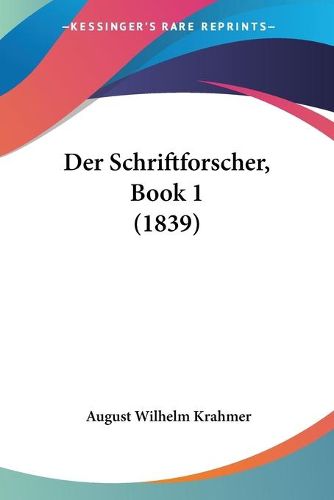 Cover image for Der Schriftforscher, Book 1 (1839)