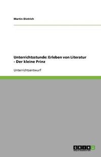 Cover image for Unterrichtsstunde: Erleben von Literatur - Der kleine Prinz