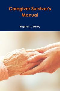 Cover image for Caregiver Survivor's Manual