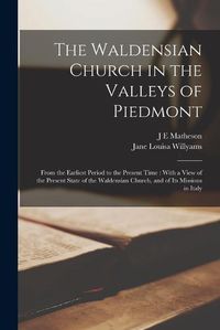 Cover image for The Waldensian Church in the Valleys of Piedmont