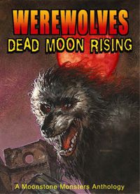 Cover image for Werewolves: Dead Moon Rising