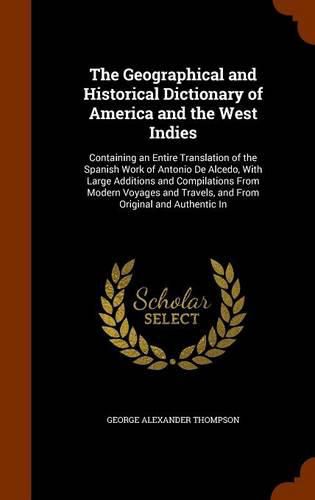 The Geographical and Historical Dictionary of America and the West Indies
