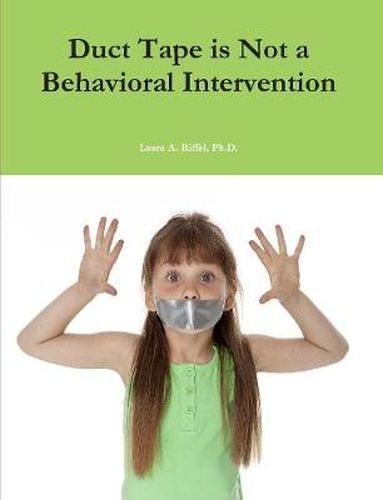 Cover image for Duct Tape is Not a Behavioral Intervention