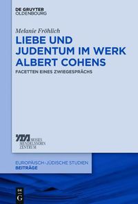 Cover image for Liebe Und Judentum Im Werk Albert Cohens: Facetten Eines Zwiegesprachs