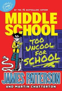 Cover image for Middle School: Too Uncool for School