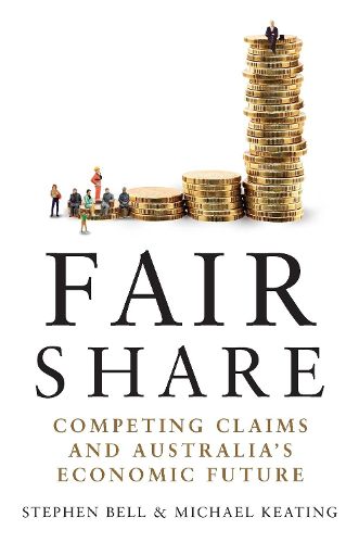 Fair Share: Competing Claims and Australia's Economic Future