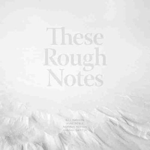 Cover image for These Rough Notes