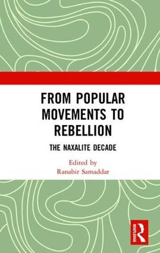 Cover image for From Popular Movements to Rebellion: The Naxalite Decade