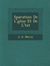 Cover image for S Paration de L' Glise Et de L' Tat