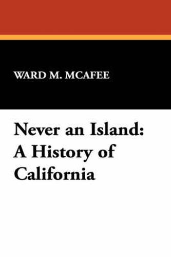 Cover image for Never an Island: A History of California