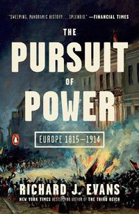Cover image for The Pursuit of Power: Europe 1815-1914