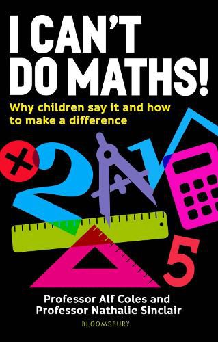 Cover image for I Can't Do Maths!: Why children say it and how to make a difference