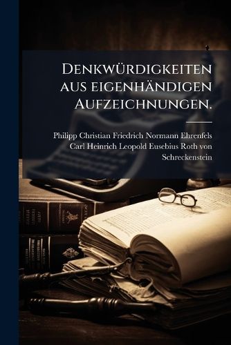 Cover image for Denkw Rdigkeiten Aus Eigenh Ndigen Aufzeichnungen...